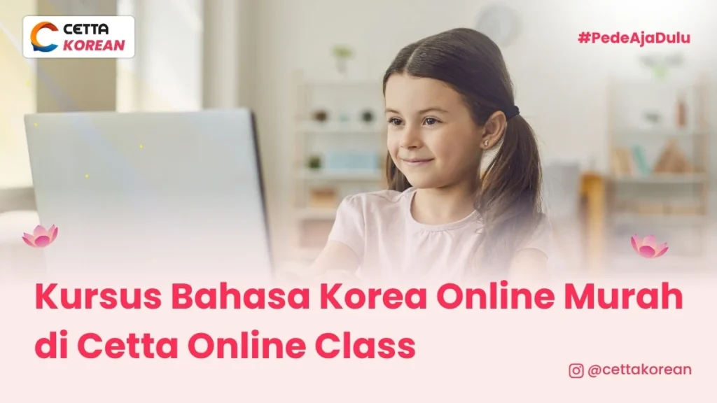 potret anak perempuan yang kursus bahasa Korea online