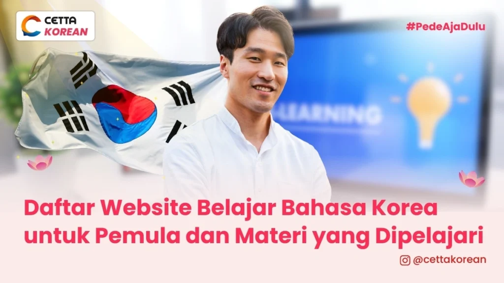 seorang pria tersenyum dengan latar belakang bendera korea selatan dan layar komputer website belajar bahasa korea selatan untuk pemula|gambar bendera korea dan papan tulis