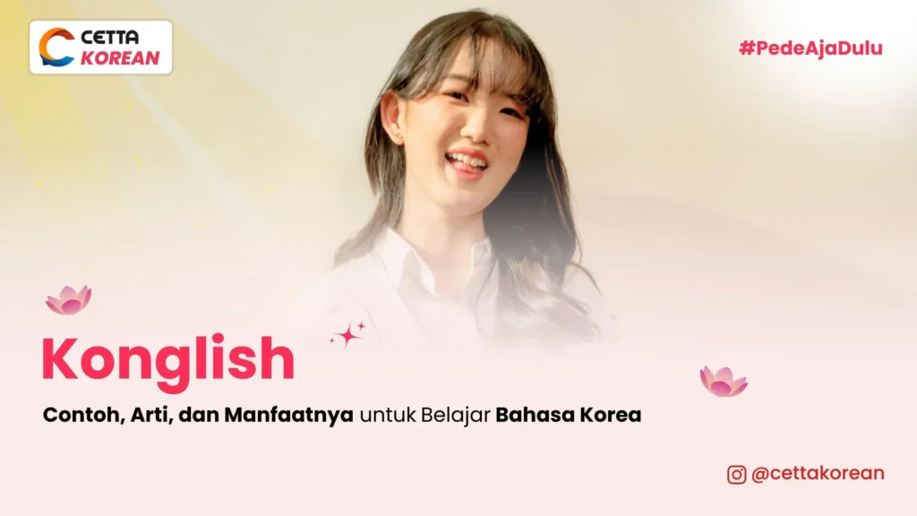 konglish-benarkah-dapat-meningkatkan-kemampuan-berbahasa-korea-kita|apa itu konglish|gambar testimoni student Cetta Korean Class
