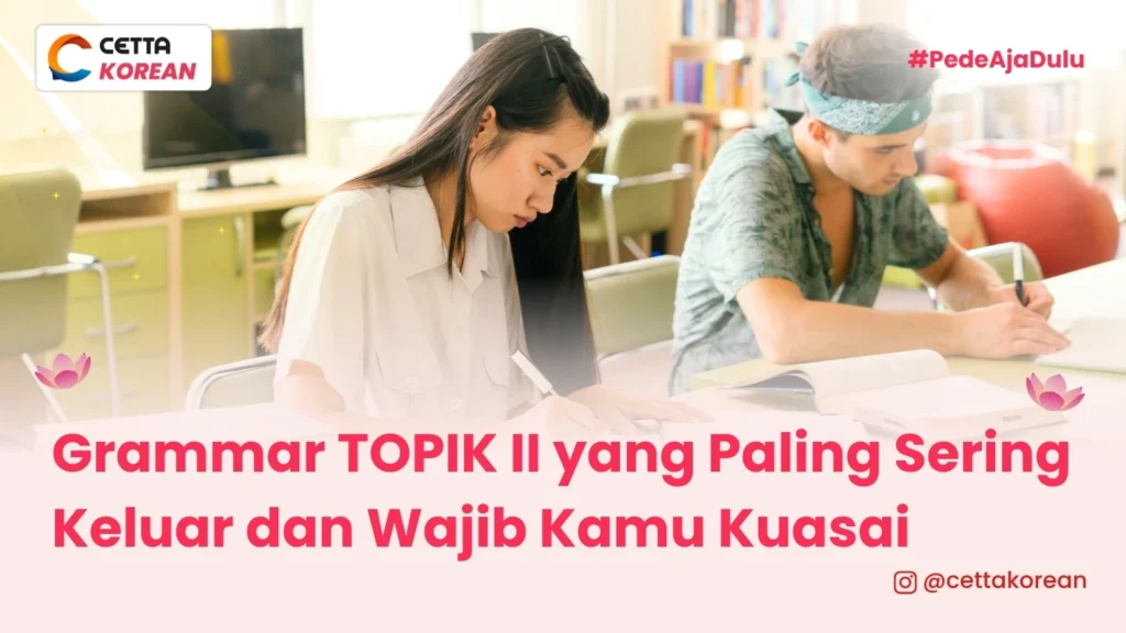 potret perempuan yang belajar grammar TOPIK II yang paling sering keluar
