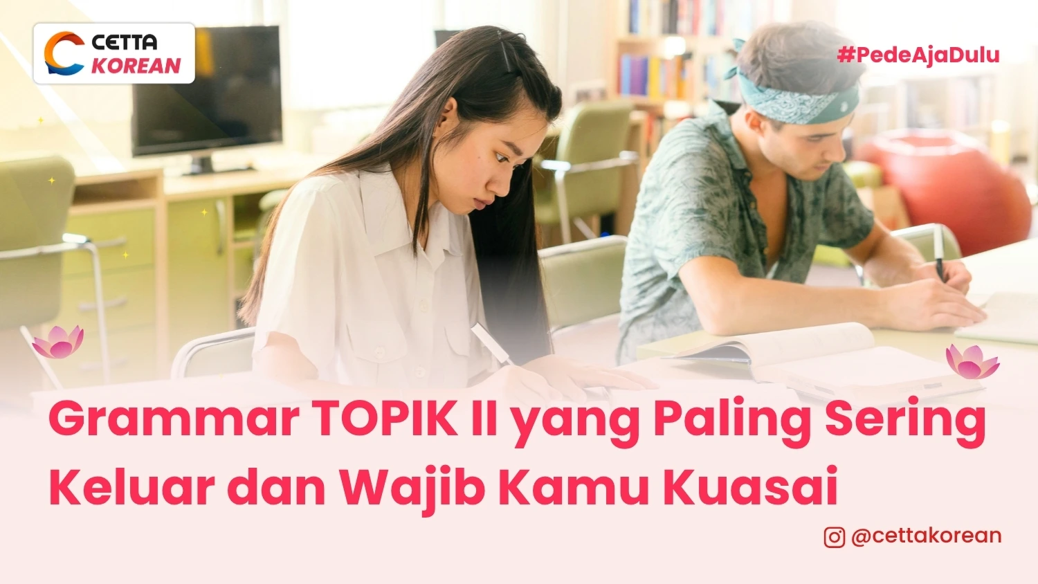 potret perempuan yang belajar grammar TOPIK II yang paling sering keluar