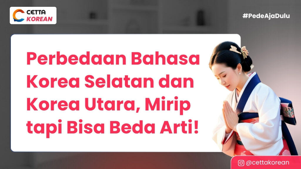 perbedaan bahasa korea selatan dan korea utara