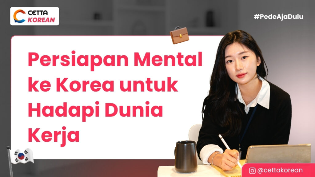 Cover Persiapan Mental ke Korea untuk Hadapi Dunia Kerja